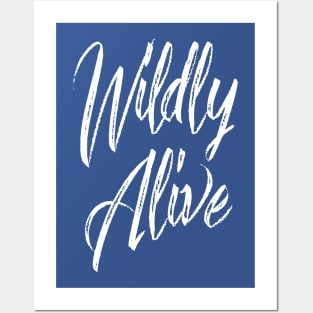 Wildly Alive Posters and Art